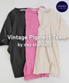  day standard｜Vintage Tee(ピグメント加工） [[d-CS005]][D]