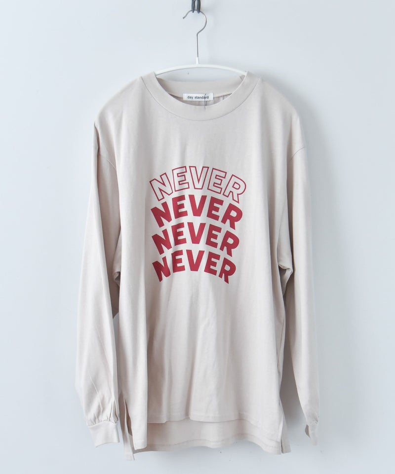day standard｜NEVER ロングスリーブTシャツ [[ds-715402F]][D]